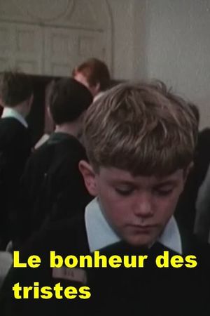 Le bonheur des tristes's poster