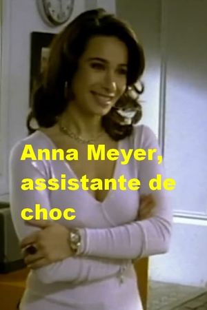 Anna Meyer, assistante de choc's poster