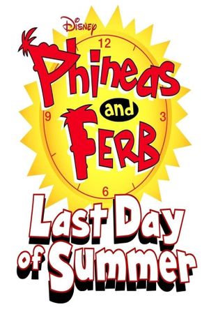 Phineas and Ferb: Last Day of Summer's poster