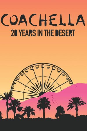 Coachella: 20 Years in the Desert's poster