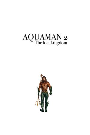 Aquaman and the Lost Kingdom's poster