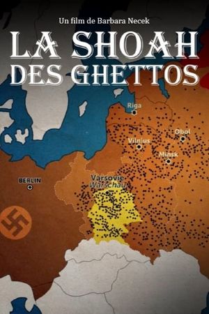 La Shoah des ghettos's poster