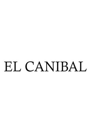 El Cannibal's poster