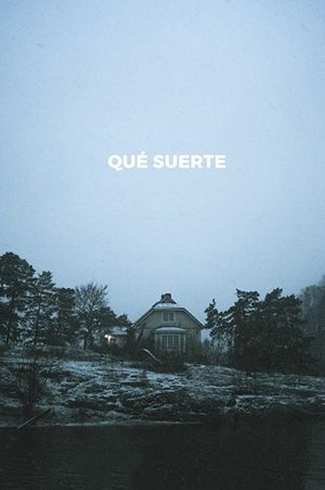 Qué suerte's poster