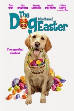 The Dog Who Saved Easter's poster