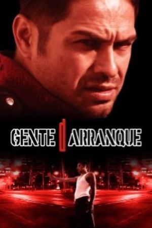 Gente De Arranque's poster