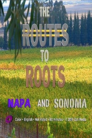 The Routes to Roots: Napa and Sonoma's poster