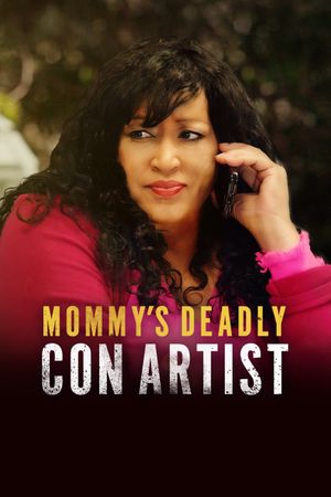Mommy's Deadly Con Artist's poster