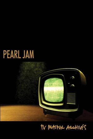Pearl Jam: The TV Master Archive 1992 - 2017's poster