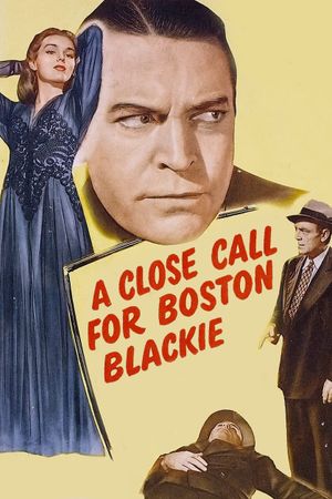 A Close Call for Boston Blackie's poster
