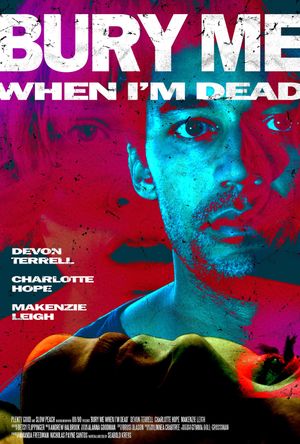 Bury Me When I'm Dead's poster