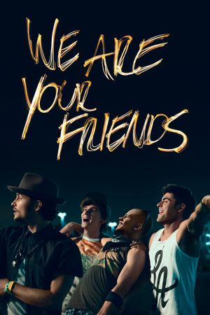 We Are Your Friends's poster