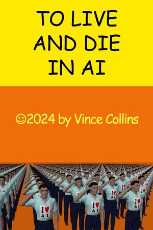 To Live and Die in AI's poster