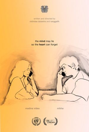 The Mind May Lie So The Heart Can Forget's poster