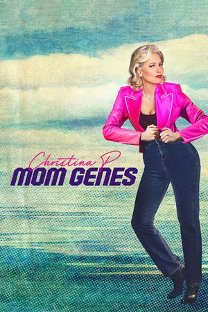 Christina P: Mom Genes's poster