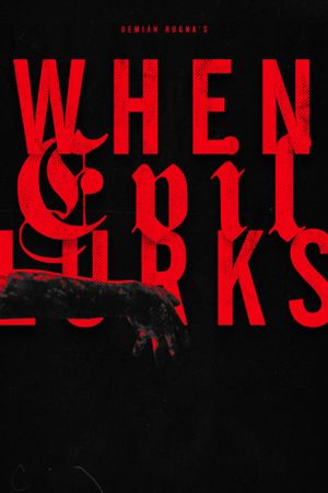 When Evil Lurks's poster