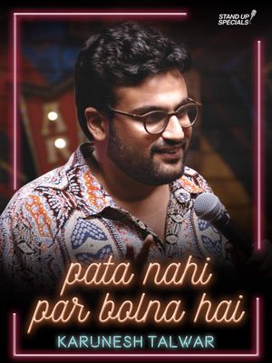 Pata Nahi Par Bolna Hai: A Comedy Special by Karunesh Talwar's poster