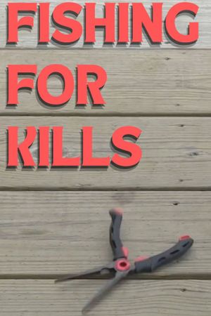 Fishing for Kills's poster