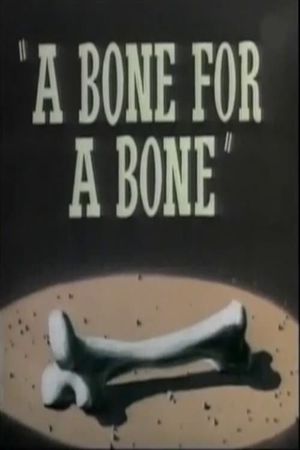 A Bone for a Bone's poster