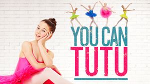 You Can Tutu's poster