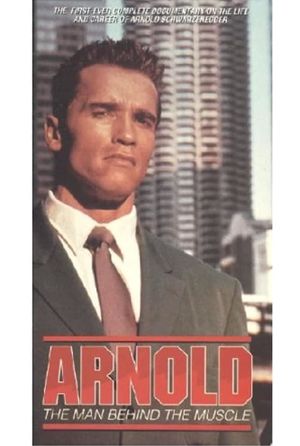 Arnold: The Man Behind the Muscle's poster