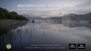 Britain's Lost Waterlands: Escape to Swallows and Amazons Country's poster