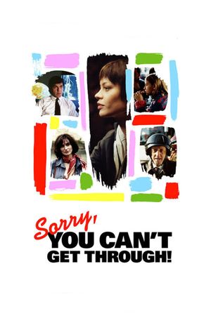 Sorry, You Can't Get Through!'s poster image