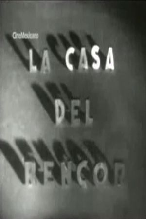 La casa del rencor's poster