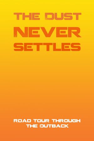 The Dust Never Settles's poster