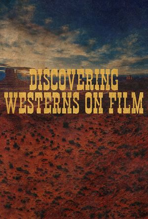 Discovering Westerns on Film's poster