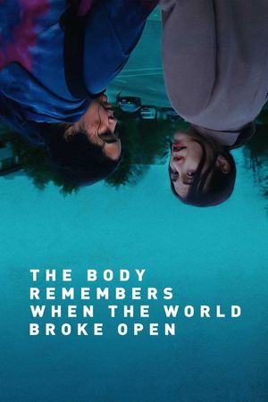 The Body Remembers When the World Broke Open's poster