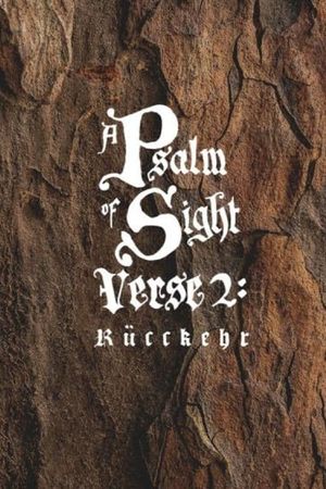 A Psalm of Sight - Verse 2: Ruckkehr's poster