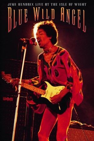 Jimi Hendrix: Live At The Isle Of Wight - Blue Wild Angel's poster