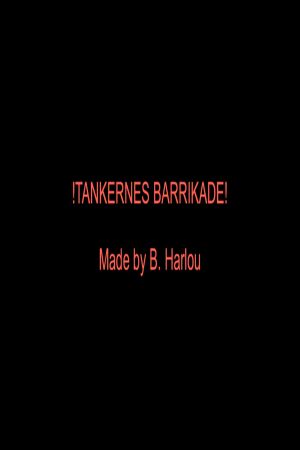 !TANKERNES BARRIKADE!'s poster