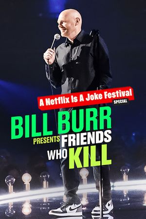 Bill Burr Presents: Friends Who Kill's poster