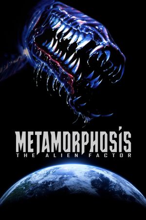 Metamorphosis: The Alien Factor's poster