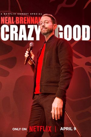 Neal Brennan: Crazy Good's poster