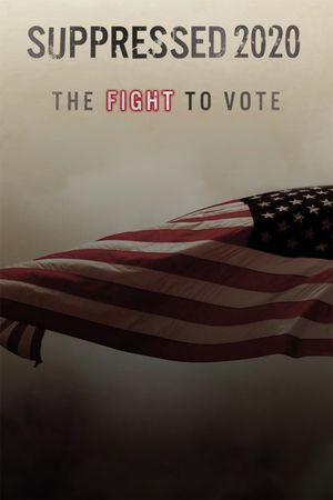 Suppressed 2020: The Fight to Vote's poster