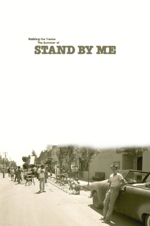 Walking the Tracks: The Summer of Stand by Me's poster