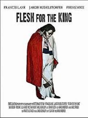 Flesh for the King's poster image