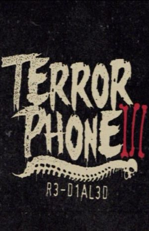 Terror Phone III: R3-D1AL3D's poster