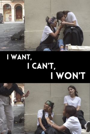 I Want, I Can't, I Won't's poster