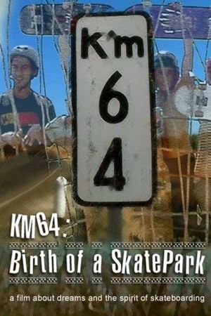 KM64: Birth of a Skatepark's poster