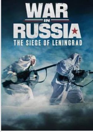 War in Russia: The Siege of Leningrad's poster