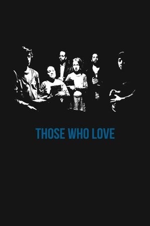 Those Who Love's poster