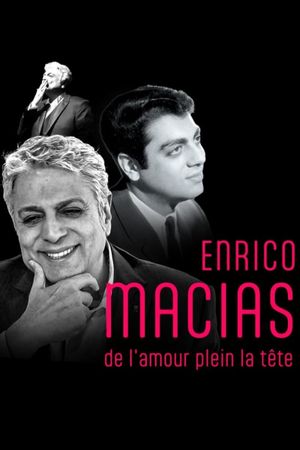 Enrico Macias, de l'amour plein la tête's poster image