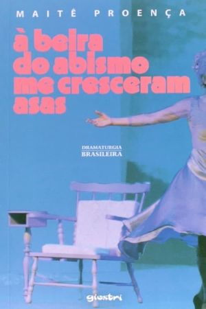 À  Beira do Abismo me Cresceram Asas's poster