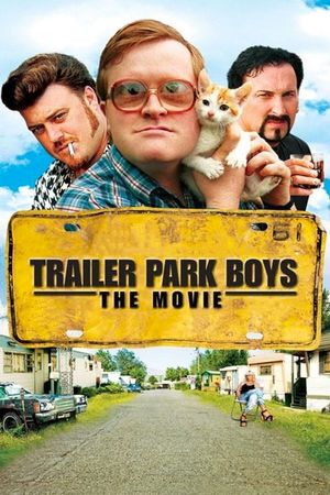 Trailer Park Boys: The Movie's poster