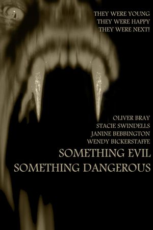 Something Evil, Something Dangerous's poster