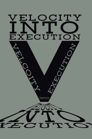 Velocity Into Execution's poster